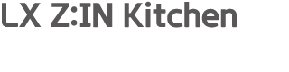 LX Z:IN Kitchen