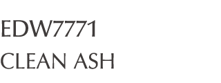EDW7771 CLEAN ASH