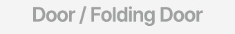 Door / Folding Door