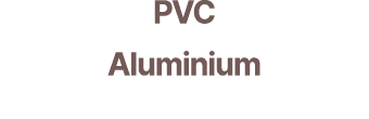 PVC Aluminium