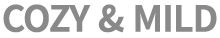 COZY & MILD