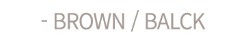  Brown / Balck