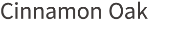 Cinnamon Oak