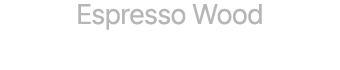Espresso Wood